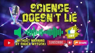 Science Doesn't Lie | Without Warning by Sheila Wysocki