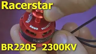 Racerstar BR2205 2300KV - Brushless Motors for FPV drones (Unboxing, Specs)