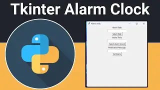 Python 3 Tkinter Script to Build Alarm Clock With Custom Sound & Notification Using tkCalendar