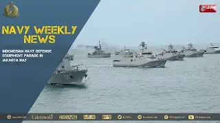 Еженедельные новости ВМС &mdash; парад оборонной техники ВМС Индонезии в заливе Джакарт