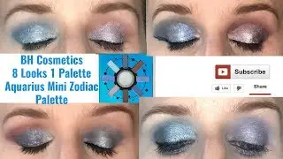 8 Looks 1 Palette ~BH Cosmetics Aquarius Mini Zodiac Palette~