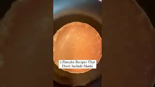 5 Pancake Recipes That Don't Include Maida