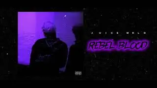 Juice WRLD &ldquo;Rebel Blood&rdquo; (Audio)