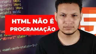 Desvendando o Mito: Por que HTML não é uma Linguagem de Programação?
