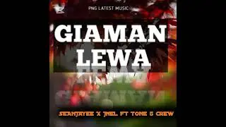 [GIAMAN LEWA]SEANJAYEE X JNEL FT TONE CREW 