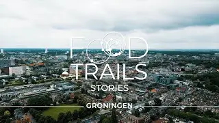 Groningen - #6 of 11 videos on Food Trails Living Labs