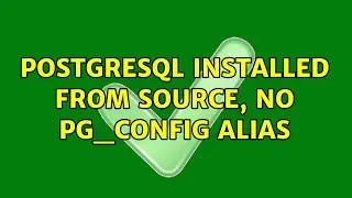 PostgreSQL installed from source, no pg_config alias