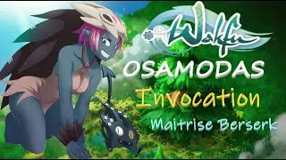 WAKFU - OSAMODAS INVOCATION (Maitrise BERSERK/Distance/Zone) [Actu]