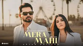 Mera Mahi - Arjan Dhillon | Mxrci | Latest Punjabi Songs 2025