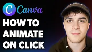 How to Animate on Click in Canva (Full 2025 Guide)