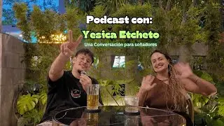 Podcast junto a: Yesica Etcheto