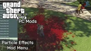 Моды GTA V для ПК: меню модов с эффектами частиц