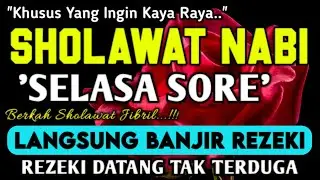 SHOLAWAT PENARIK REZEKI PALING DAHSYAT,Sholawat Nabi Muhammad SAW,SALAWAT JIBRIL PALING MERDU
