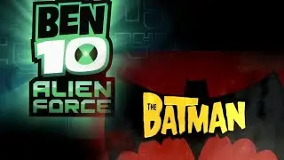 Ben 10 Alien Force - The Batman 2004 style intro