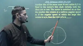 JEE Advance 2024 Solution || Angular Momentum || P1/Q9 ||