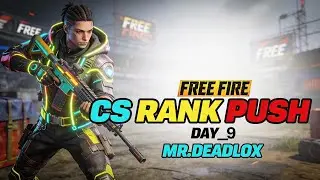 CS RANK PUSH || DAY_9 || #MR.DEADLOX || #csrank  #dailyvideo 