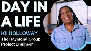 Day In A Life - Project Engineer (Kii Holloway, The Raymond Group)