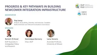 Progress & Key Pathways in Building Newcomer Integration Infrastructure