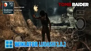 تجربة لعبة &rlm;&rlm;&rlm;Tomb Raider 2013 على محاكي ( Winlator Bionic Ludashi V2.8.2 ) Snapdragon 695