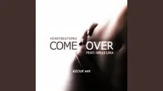 Come Over (Kizouk Mix)