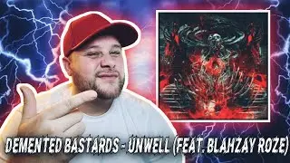 Demented Bastards - Unwell (feat. Blahzay Roze) Reaction!
