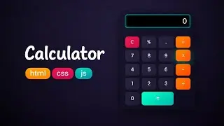 Create a Modern Calculator UI with HTML &bull; CSS &bull; JS | Full Tutorial