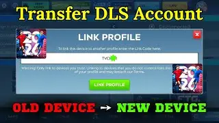 DLS 26 Account Transfer | Move Your Game Progress to New Phone