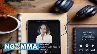 MAFANIKIO MEMA - Morine Masinde 254 FT. Paul's Melody(Official Audio)