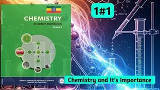 Ethiopian Grade 9 Chemistry 1#1 Chemistry and It's Importance