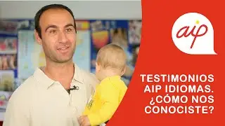 Testimonios AIP Idiomas - Porqu&eacute; escoger AIP