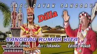 Sanggau Rumah Kita | Lagu Dayak Sanggau | Lagu Dayak Kalimantan | Vokal DILLA