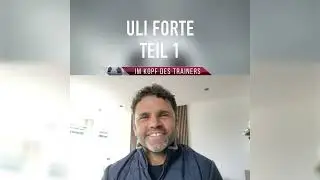 Ex- Arminia Bielefeld Trainer Uli Forte &uuml;ber Schock, Beschimpfungen, Cupsiege & den wichtigsten Tipp