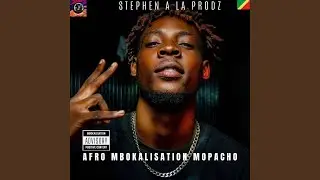 AFRO MBOKALISATION MOPACHO INSTRU (feat. STEPHEN A LA PRODZ)