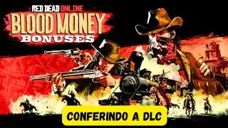 GAMEPLAY RED DEAD ONLINE DLC BLOOD MONEY - CONFERINDO A DLC