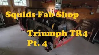 Squids Fab Shop Triumph TR4 Part 4