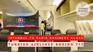 Turkish Airlines Boeing 777 Business Class: Istanbul to Paris