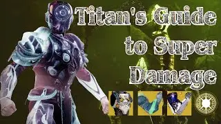 Max Your Super Damage! A Titan's guide to Super Damage Exotics | Destiny 2