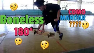 COMO MANDAR BONELESS 180&deg; - tutorial de manobra