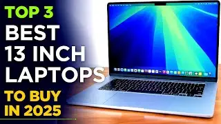 Top 3 : Best 13 inch Laptops in 2025