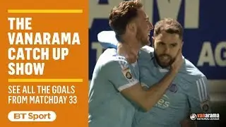 Vanarama National League Highlights Show | Matchday 33
