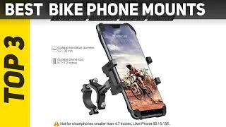 Top 3 Best  Bike Phone Mounts in 2022?