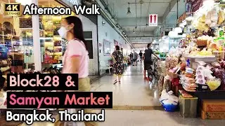 [4K] Samyan neighborhood - Block28 and Samyan Market | Bangkok Walking Tour | Thailand