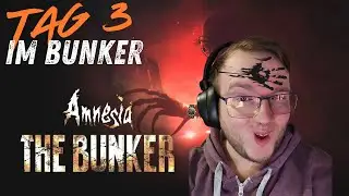Tag 3 im Bunker | Die Dunkelheit lernt mich kennen &ndash; Amnesia: The Bunker #3