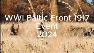 1917 Baltic Front Reenactment 2024