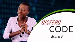 SISTERS CODE - EPISODE 3 - Never marry a man that does not satisfy you in bed