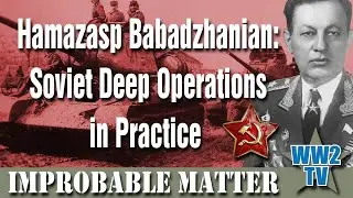 The Memoirs of Hamazasp Babadzhanian: Soviet Deep Operations in practice