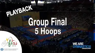 World Championship replay: 2018 Rhythmic Gymnastics 5 Hoops Final