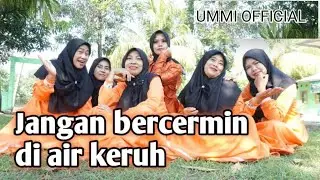 JANGAN BERCERMIN DI AIR KERUH - ( Cover by.  QASIDAH UMMAHAT OFFICIAL )