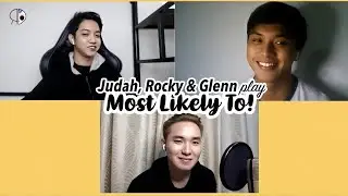QUARANTHINGS: THE SERIES | Most Likely To with Judah, Rocky and Glenn
