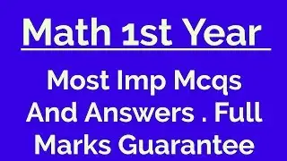 Intermediate (FA/FSc/ICS) Math MQCs Guess Paper 2019 l Inter First Year Most Imp Math Objective